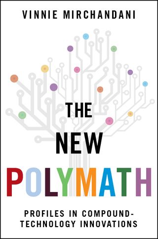The New Polymath : The New Way To The New Future